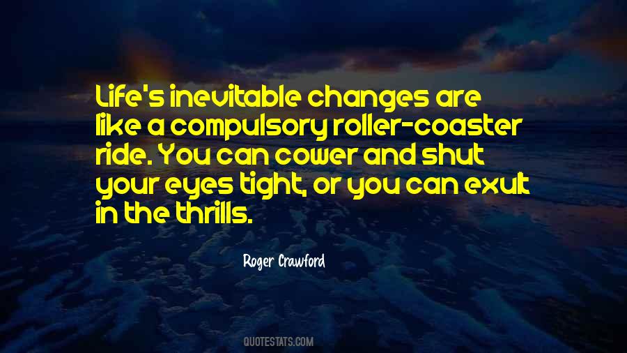 Life Can Change Just Like That Quotes #153769