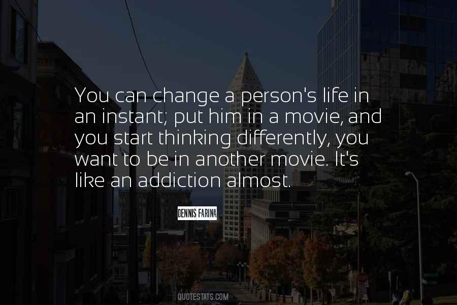 Life Can Change Just Like That Quotes #178678