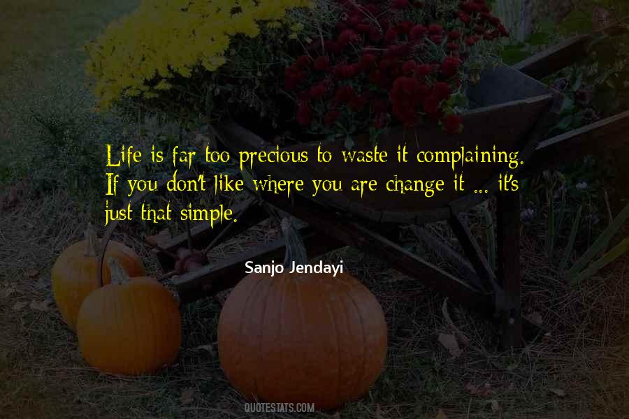 Life Can Change Just Like That Quotes #255379