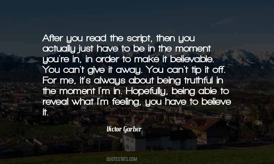 Go After What You Believe In Quotes #7607