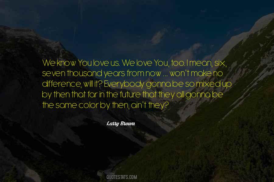 Make Your Own Future Quotes #11806