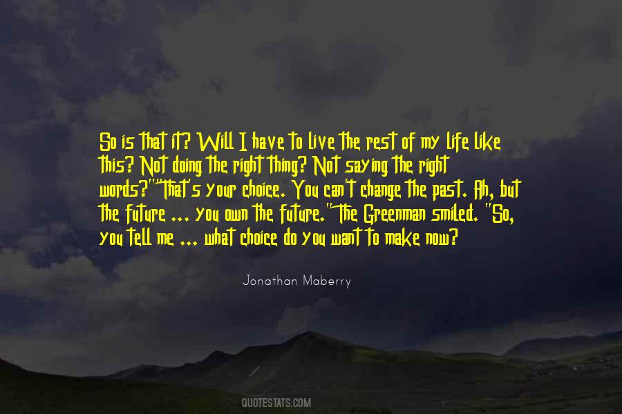 Make Your Own Future Quotes #1257636