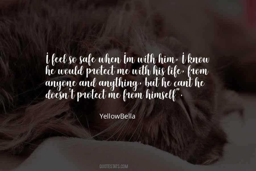 Safe With Him Quotes #1014843