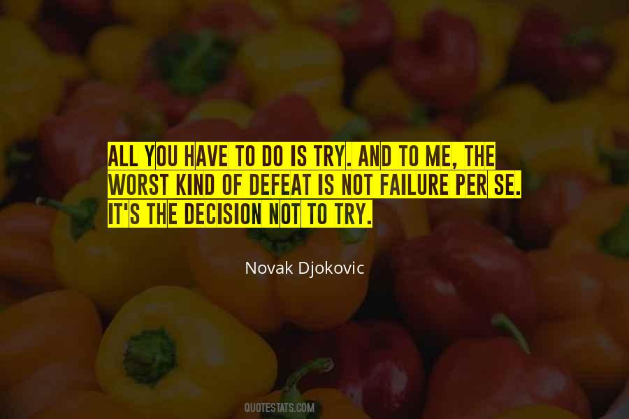 Worst Decision Quotes #1350932