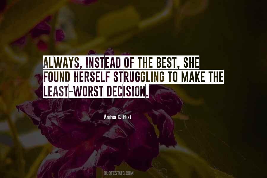 Worst Decision Quotes #1797141