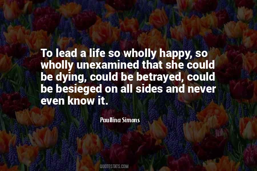 Life Unexamined Quotes #1450980