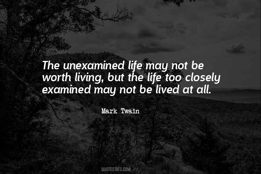Life Unexamined Quotes #597902