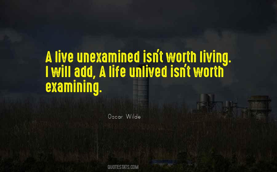 Life Unexamined Quotes #723865