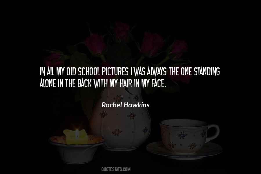 Quotes About Old School Pictures #745670