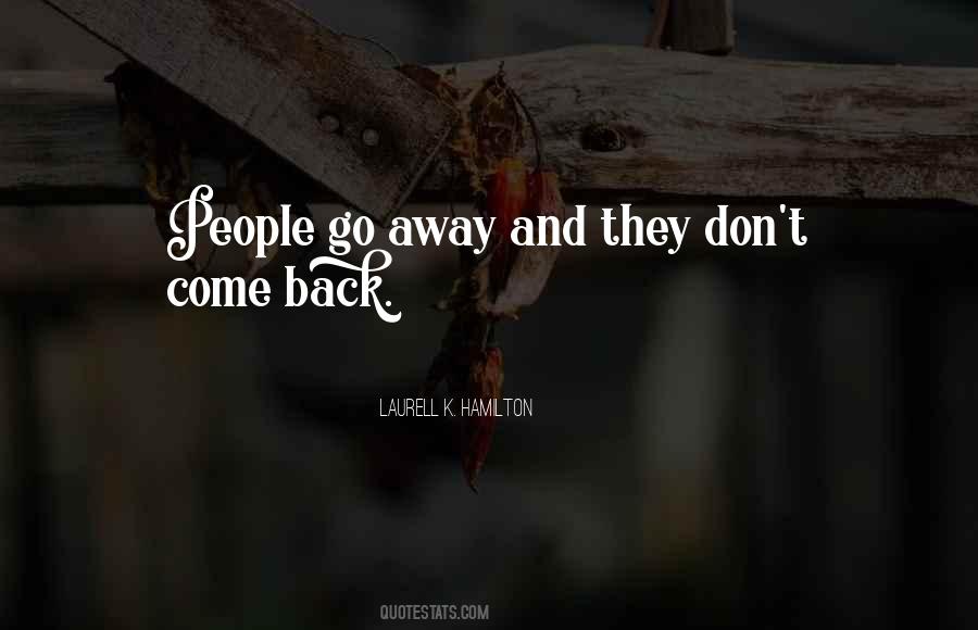 Go And Don't Come Back Quotes #768255