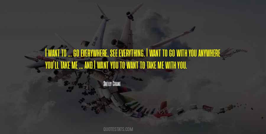 Go Anywhere With You Quotes #1181411