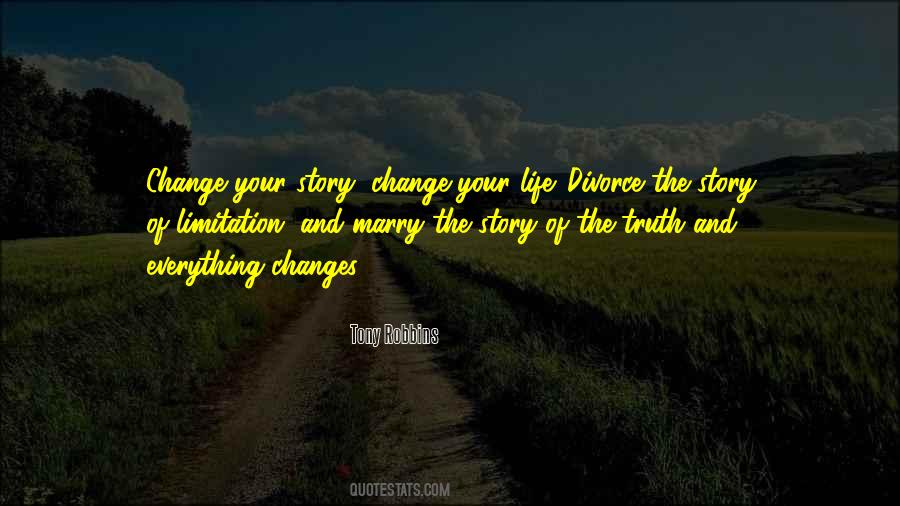 Change Your Story Change Your Life Quotes #374843