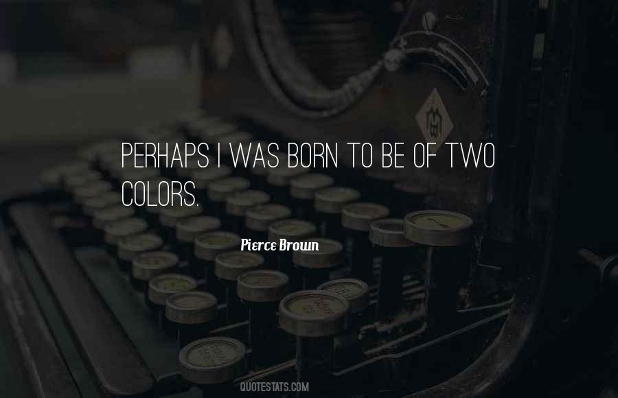 Two Colors Quotes #1727831