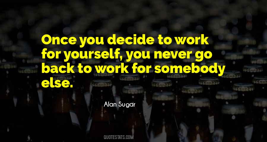 Go Back To Work Quotes #182673