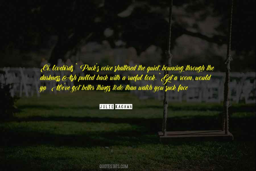 Got To Do Better Quotes #1060043