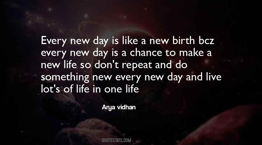 Every New Day Quotes #1575956