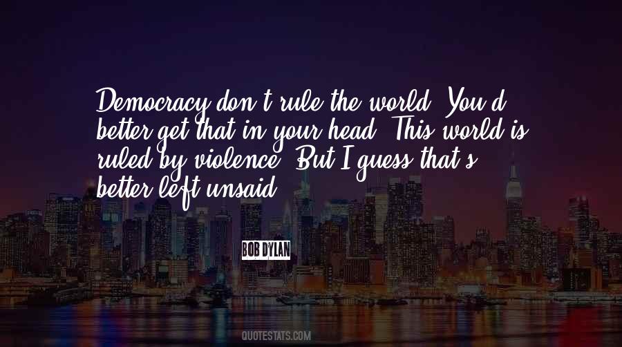 Some Things Are Best Left Unsaid Quotes #1361538