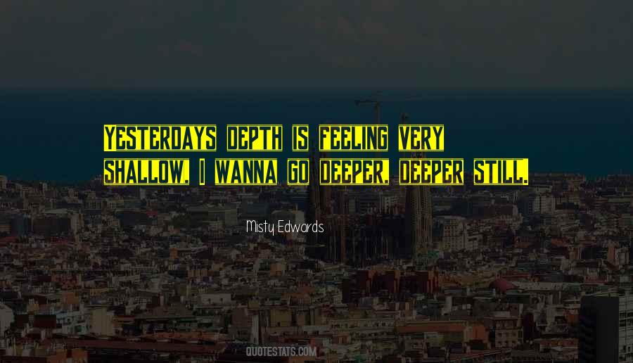 Go Deeper Quotes #1451291