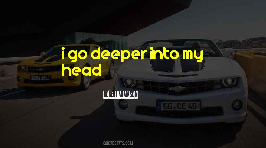 Go Deeper Quotes #1509629