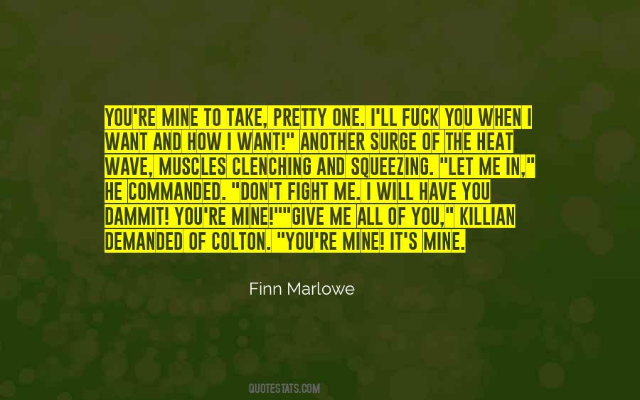 I Will Give You All Of Me Quotes #516701