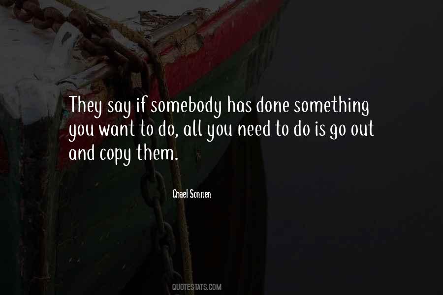 Go Do Something Quotes #87753