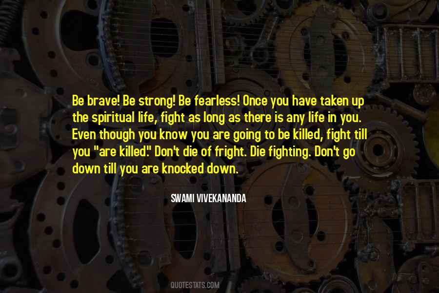 Go Down Fighting Quotes #1407722
