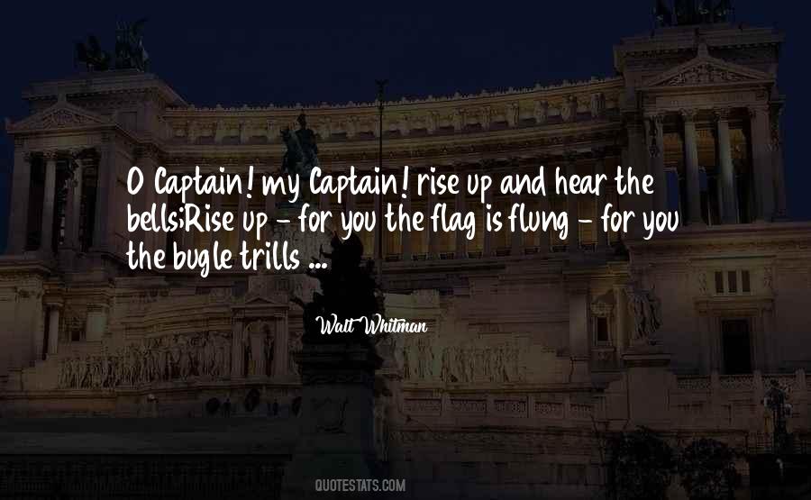 O Captain My Captain Quotes #557611