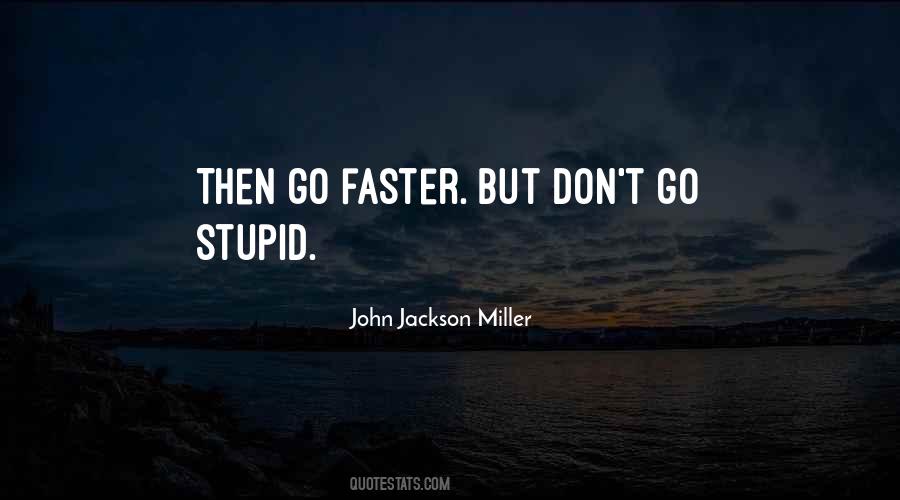 Go Faster Quotes #179578