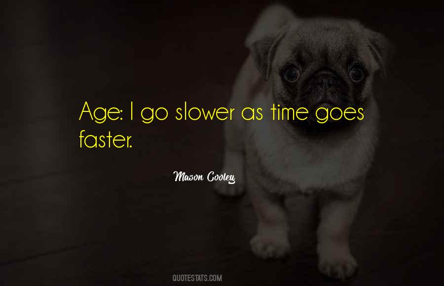 Go Faster Quotes #710973