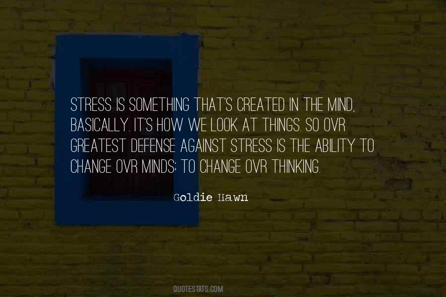 Stress Mind Quotes #1535619