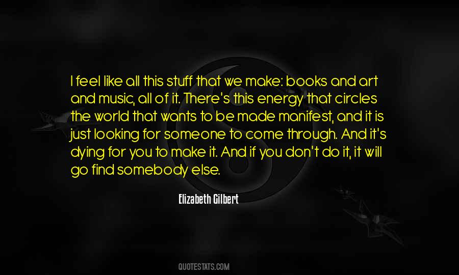 Go Find Someone Else Quotes #684698