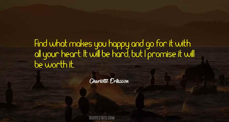 Go For What Makes You Happy Quotes #536523