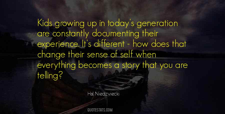Quotes About Generation Change #1096291 Quotes About Generation Change #1096291