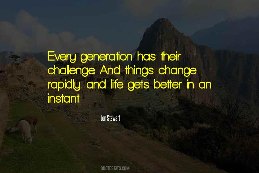 Quotes About Generation Change #1123237