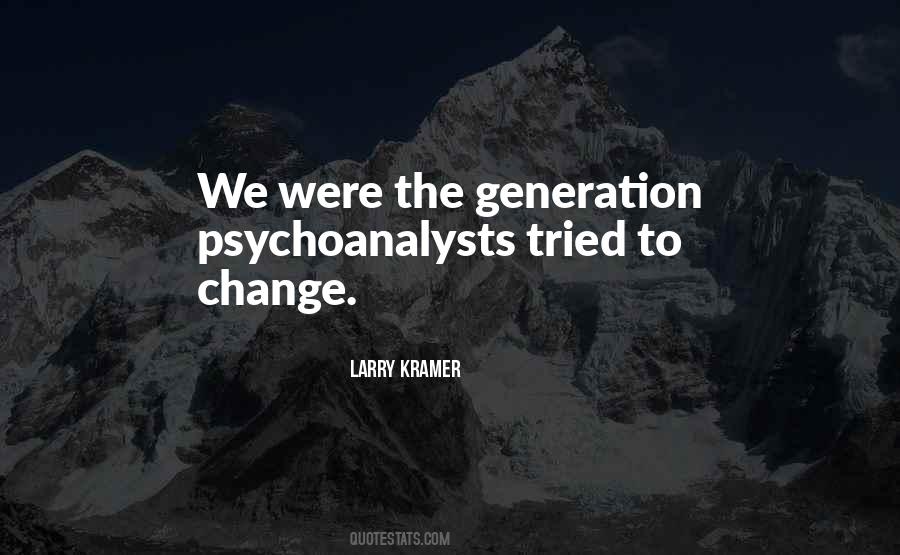 Quotes About Generation Change #135494