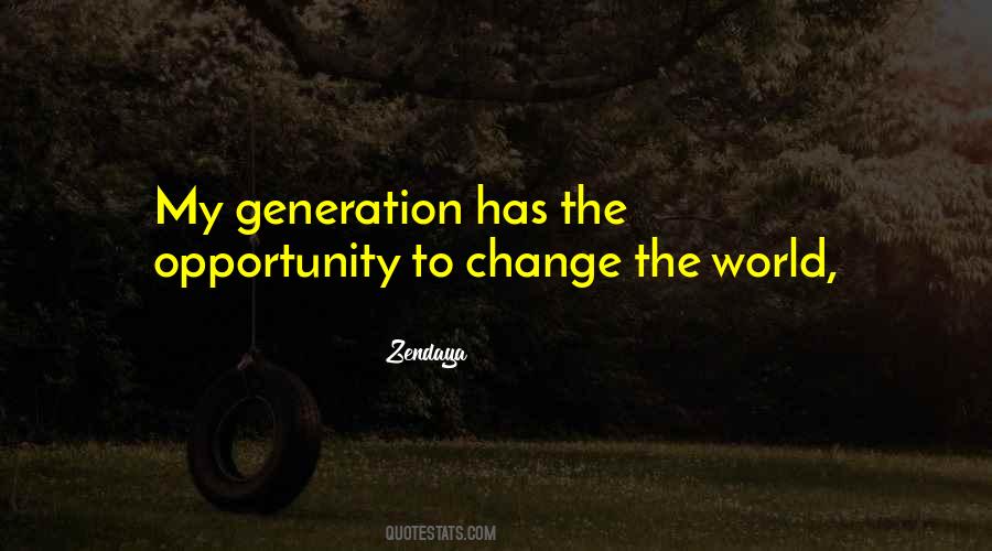 Quotes About Generation Change #1422393
