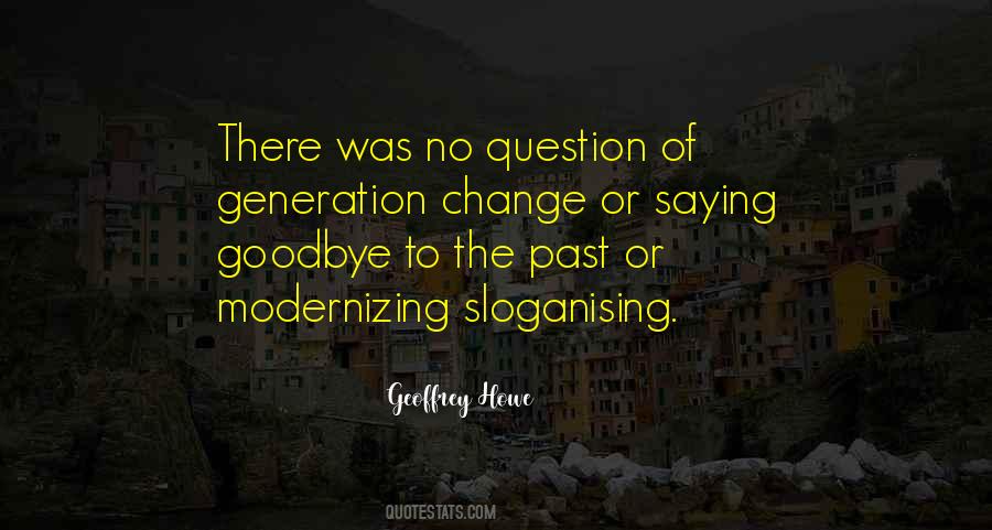 Quotes About Generation Change #34595 Quotes About Generation Change #34595