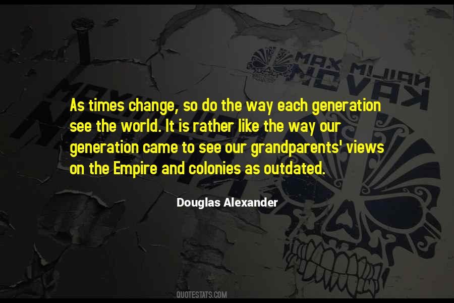 Quotes About Generation Change #78183 Quotes About Generation Change #78183