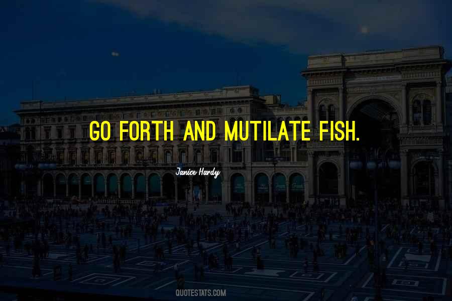 Go Forth Quotes #1628358