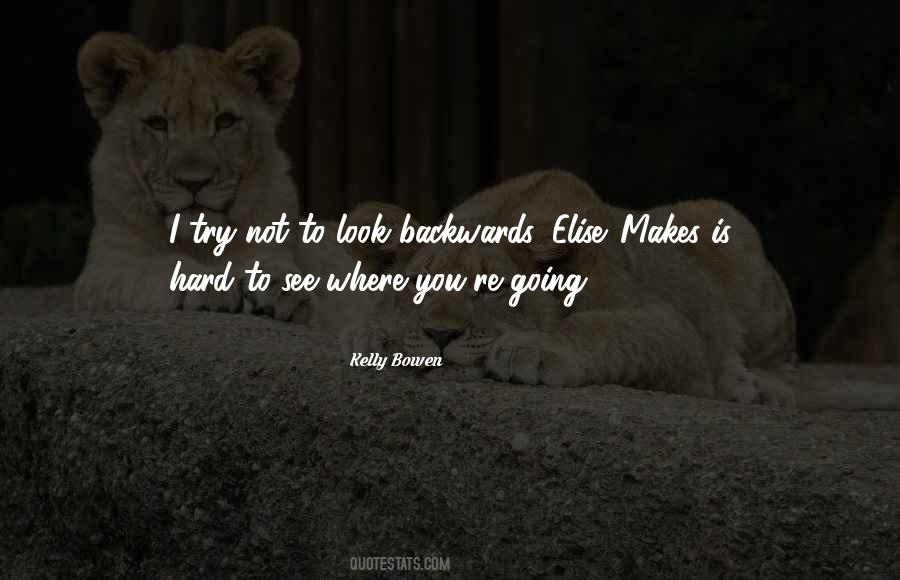 Go Forward Not Backwards Quotes #138835