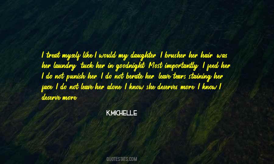 I Deserve More Quotes #1873154