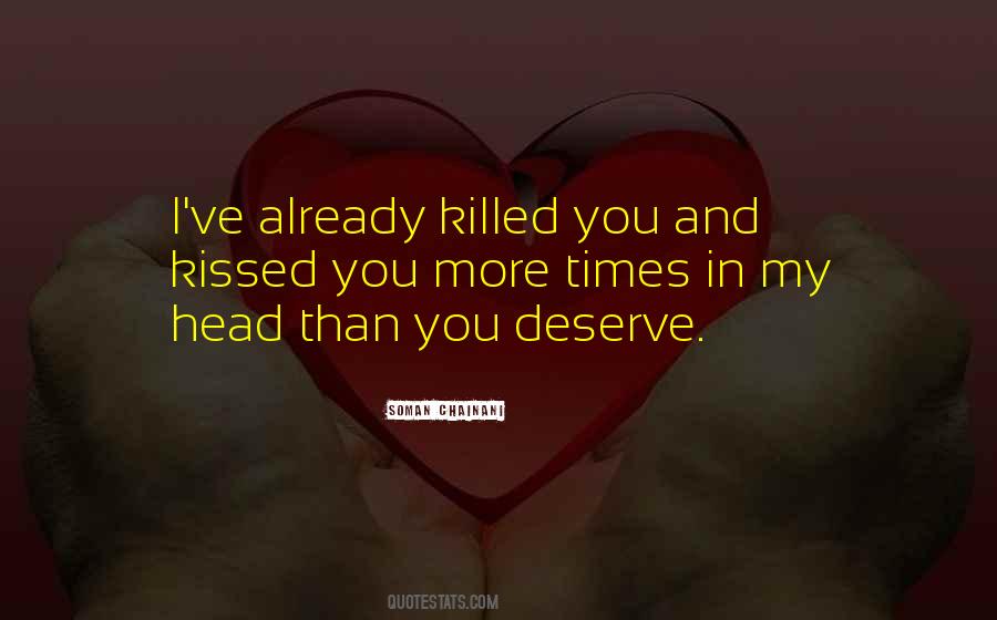 I Deserve More Quotes #1879414