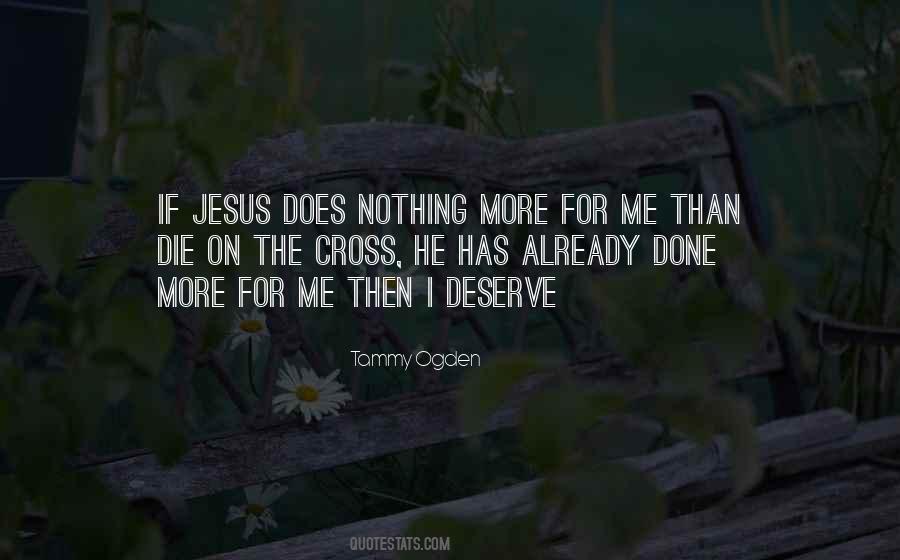I Deserve More Quotes #704349