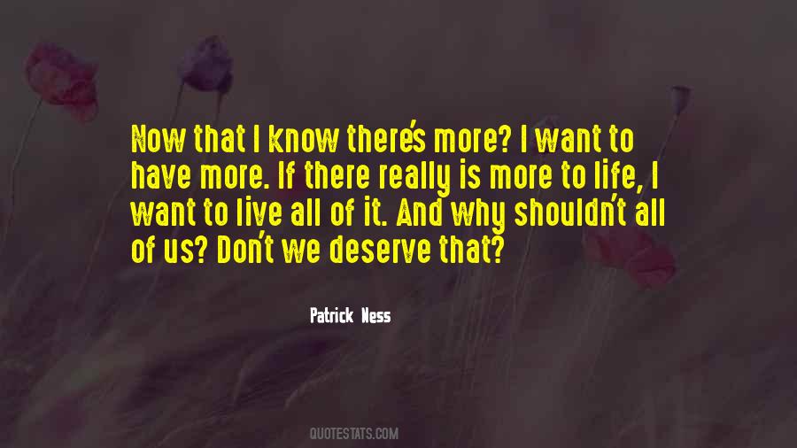 I Deserve More Quotes #906582