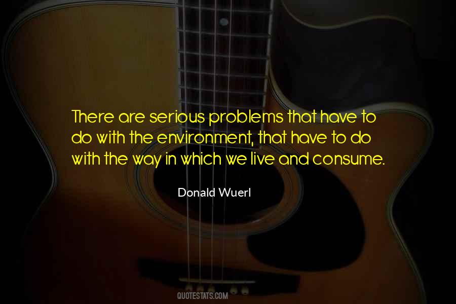 Quotes About The Environment We Live In #1258970
