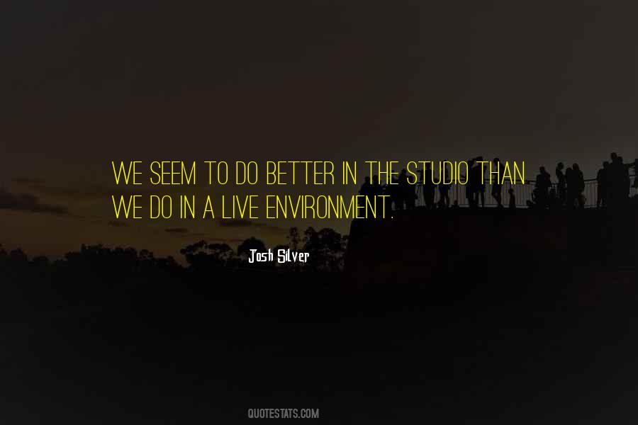 Quotes About The Environment We Live In #1415410