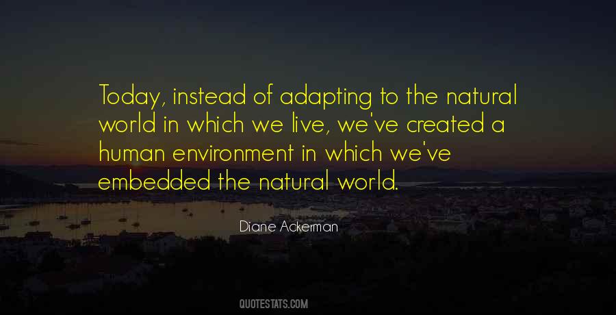 Quotes About The Environment We Live In #1755614