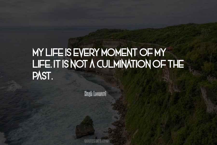 Every Moment Of Life Quotes #635250