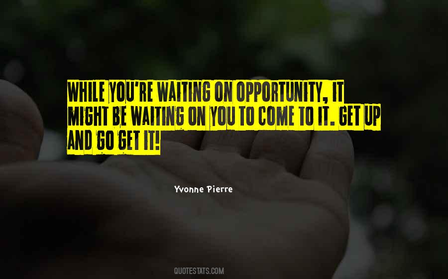 Go Get It Quotes #1114299