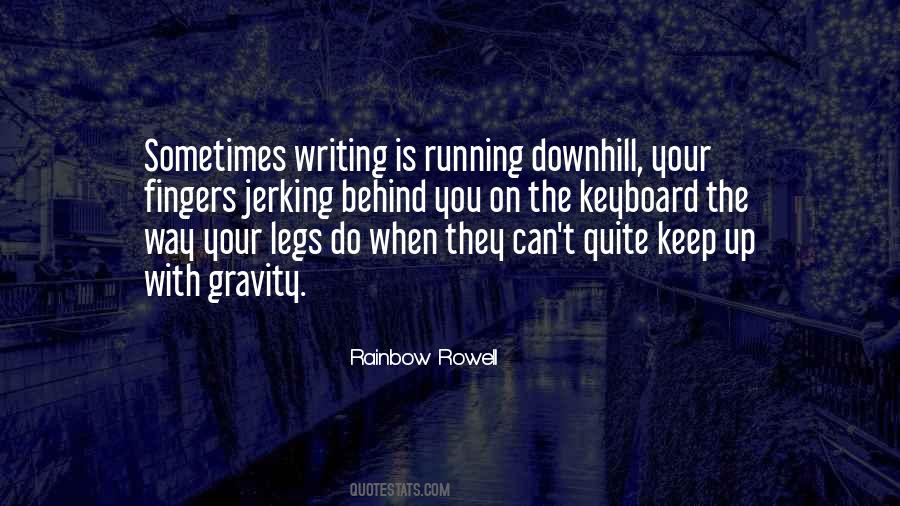 Can You Keep Up Quotes #365506